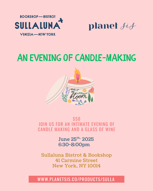 Sulla Luna X Planet Sis Candle Making Event Planet Sis