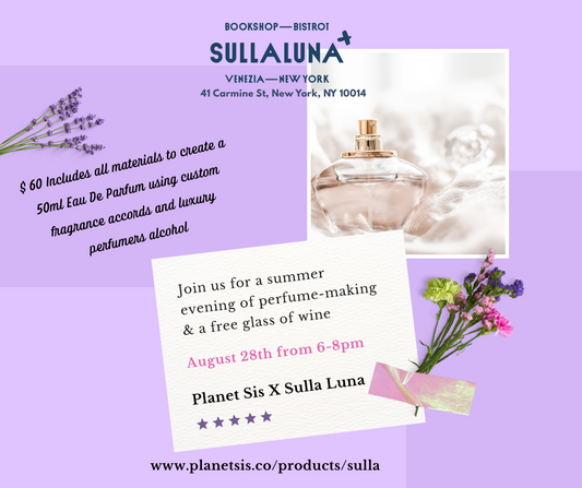 Sulla Luna X Planet Sis Perfume Making Workshop Planet Sis